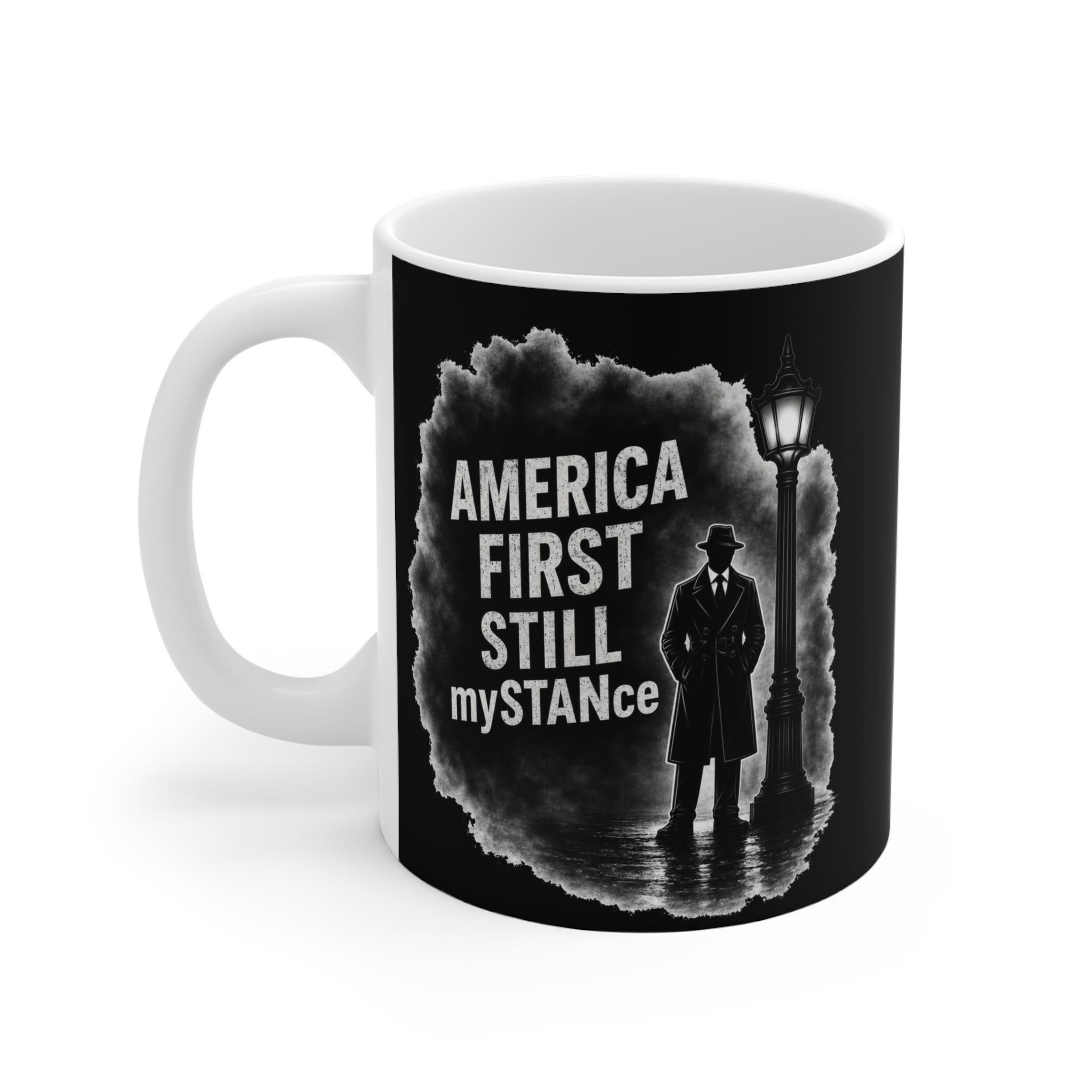 AMERICA FIRST STILL mySTANce