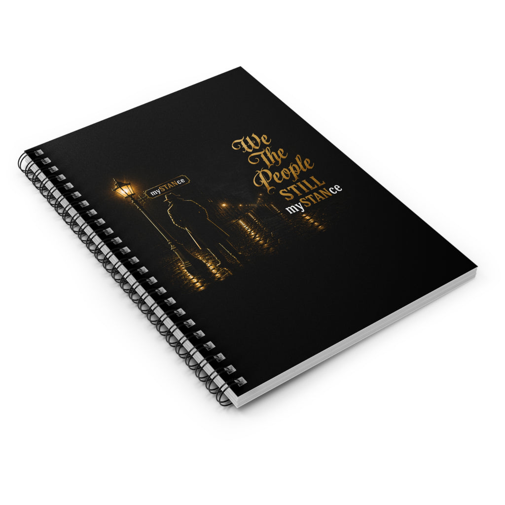 We The People Still MySTANce Spiral Notebook — Ruled Lined Journal