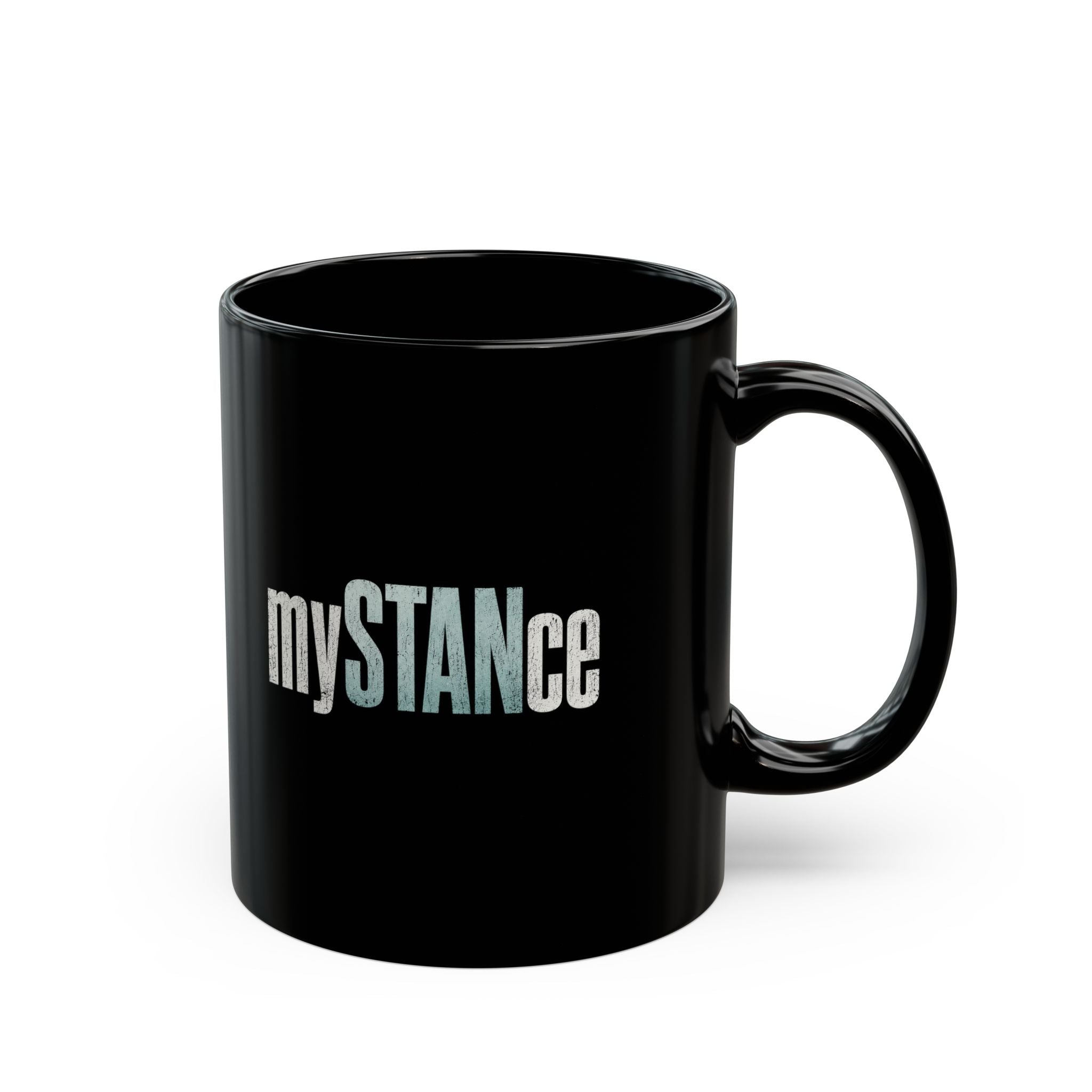 mySTANCE Black Coffee Mug — Empowerment Quote Graphic (11oz & 15oz)