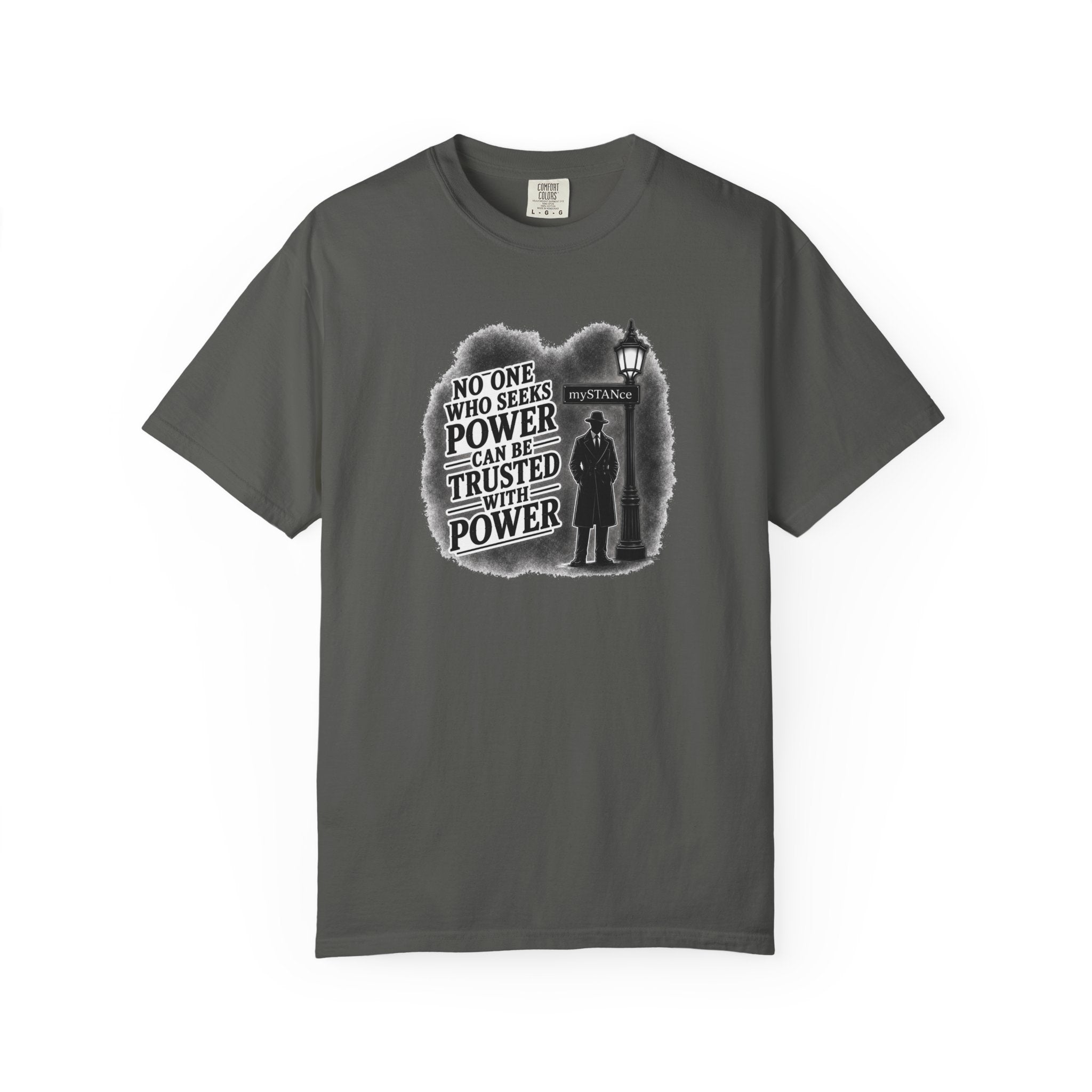 Resistance Graphic T-Shirt — "No One Who Seeks Power Can Be Trusted With Power" Vintage Protest Tee