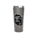 22oz Insulated Tumbler - America First-' Nautical Travel Mug