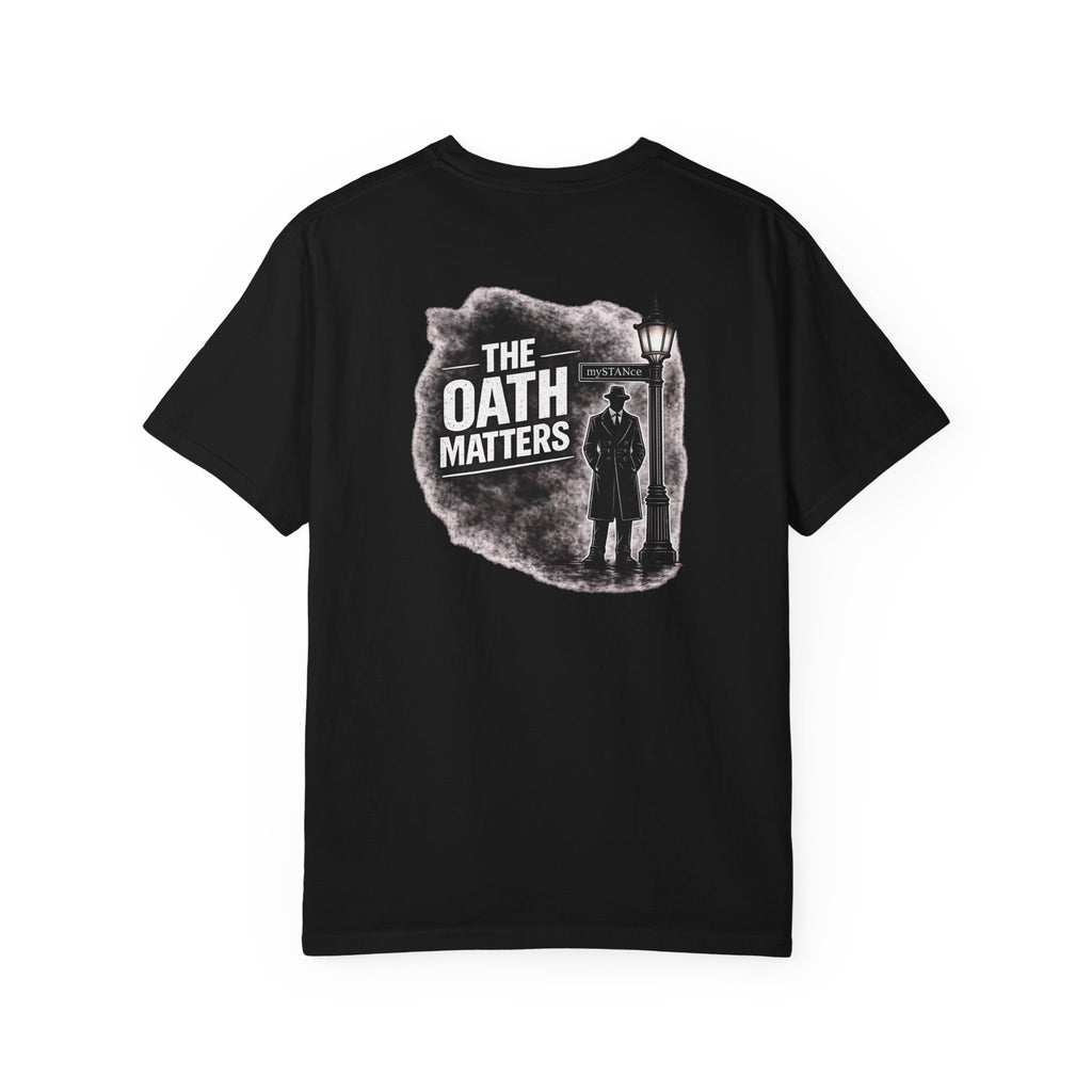 The Oath Matters T-Shirt — Vintage Silhouette Graphic Tee