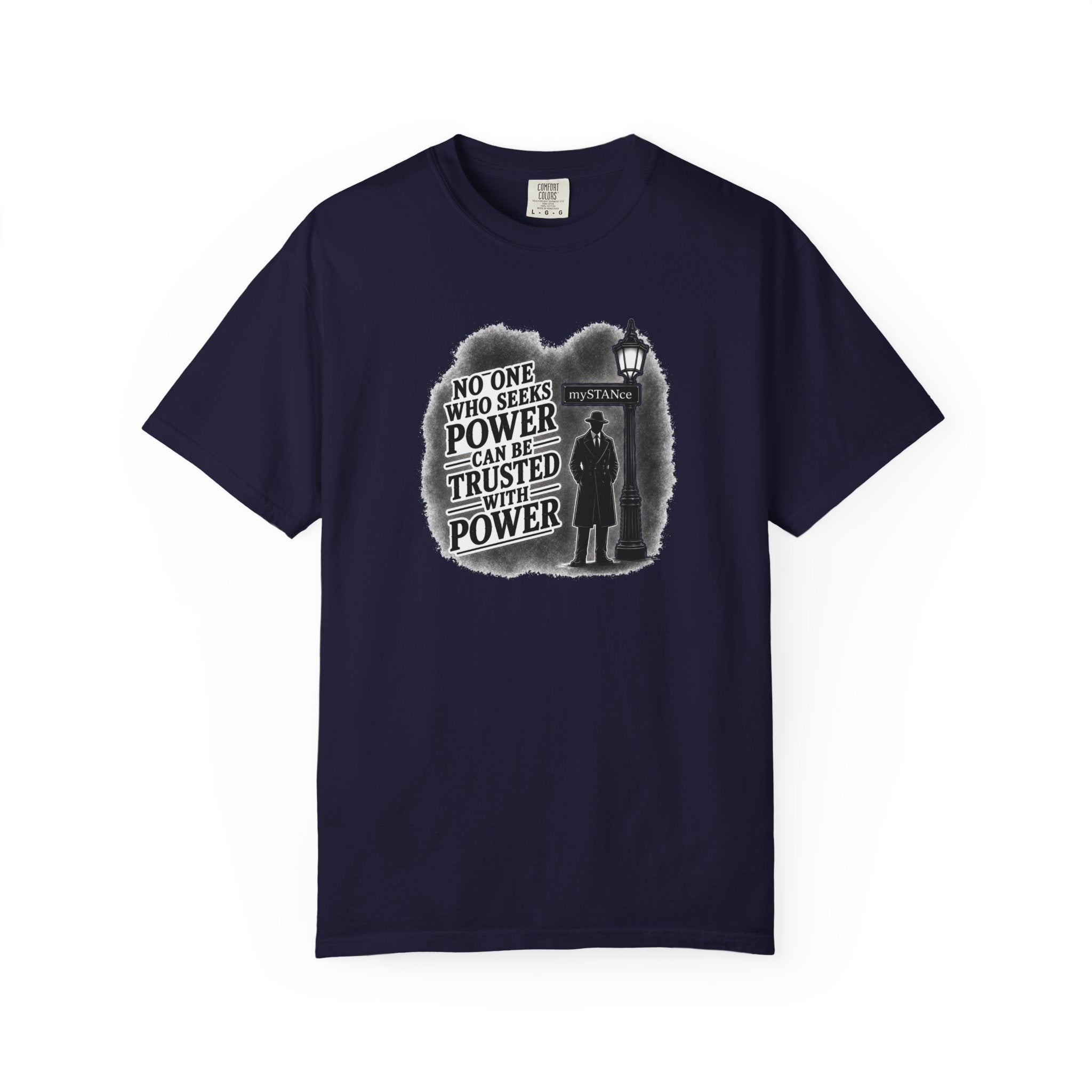 Resistance Graphic T-Shirt — "No One Who Seeks Power Can Be Trusted With Power" Vintage Protest Tee
