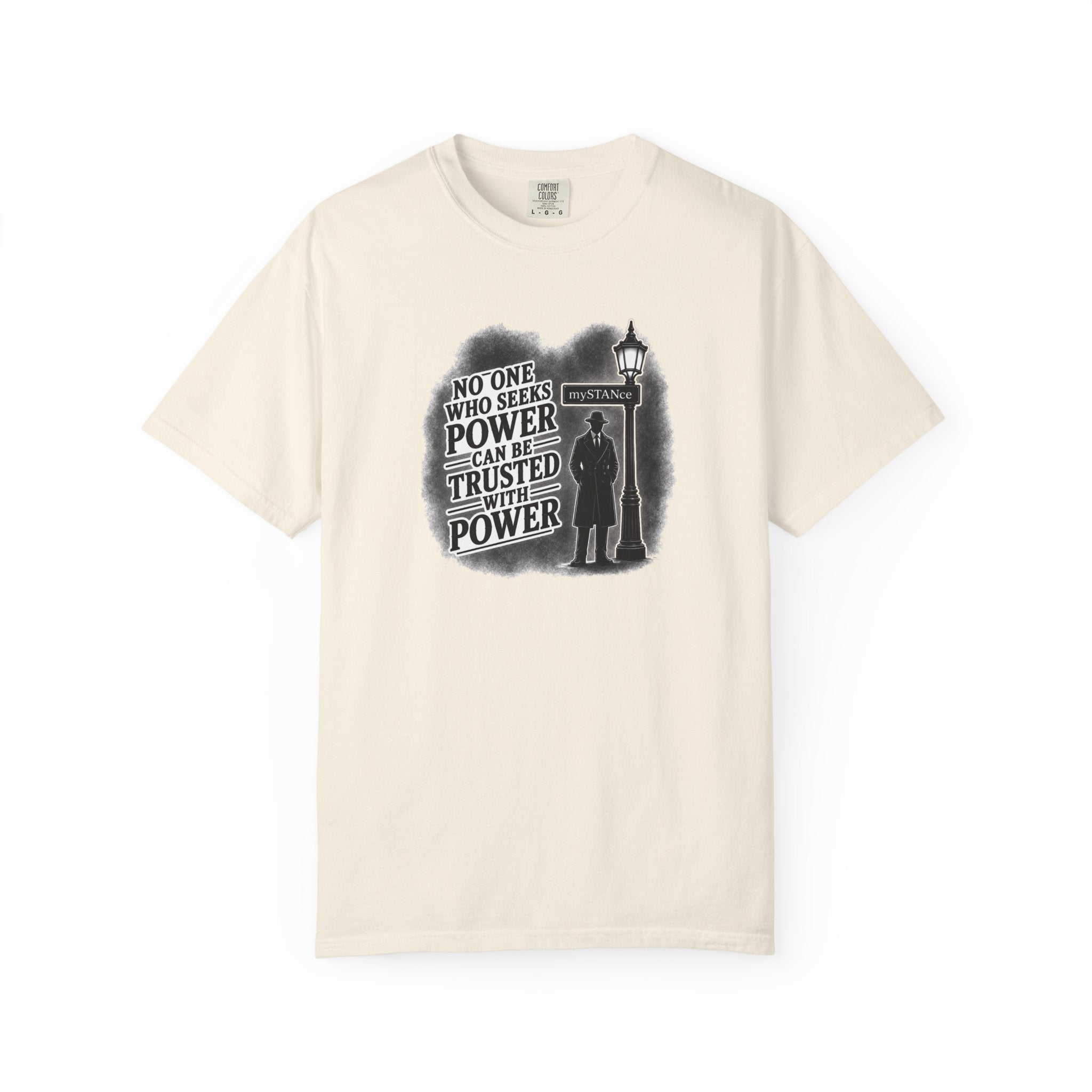 Resistance Graphic T-Shirt — "No One Who Seeks Power Can Be Trusted With Power" Vintage Protest Tee