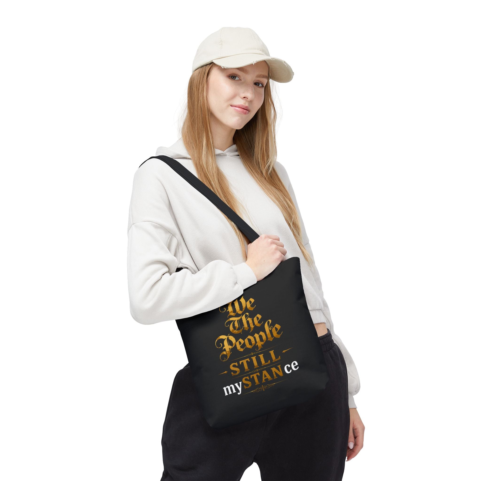 We The People Still My STANce Tote Bag — Political Statement Black AOP Tote