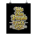 We The People STILL mySTANce Poster | Minimalist Patriotic Wall Art | Constitutional Typography Print