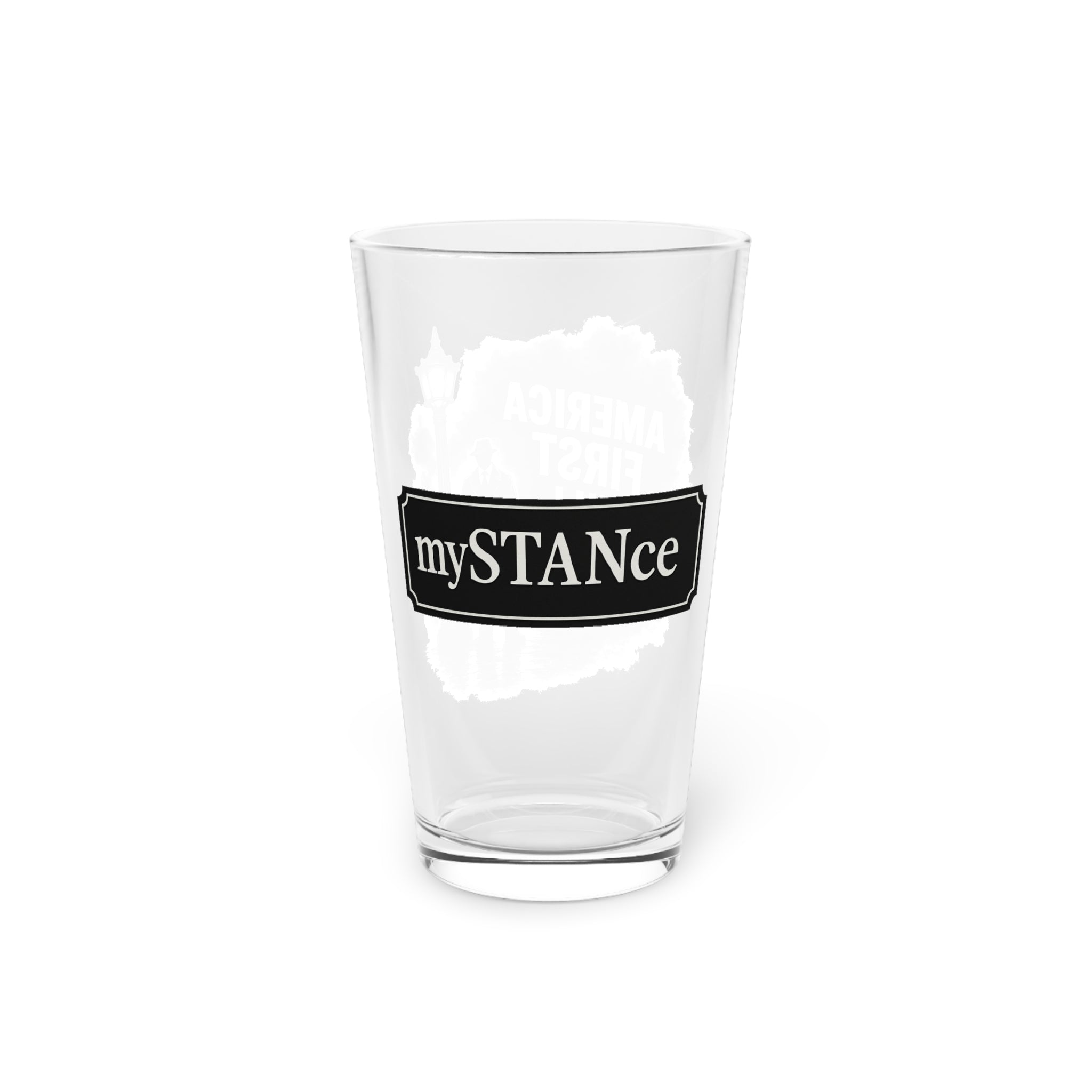 America First Pint Glass – 16oz Patriotic Beer Glass with 'AMERICA FIRST STILL mySTANce' Design