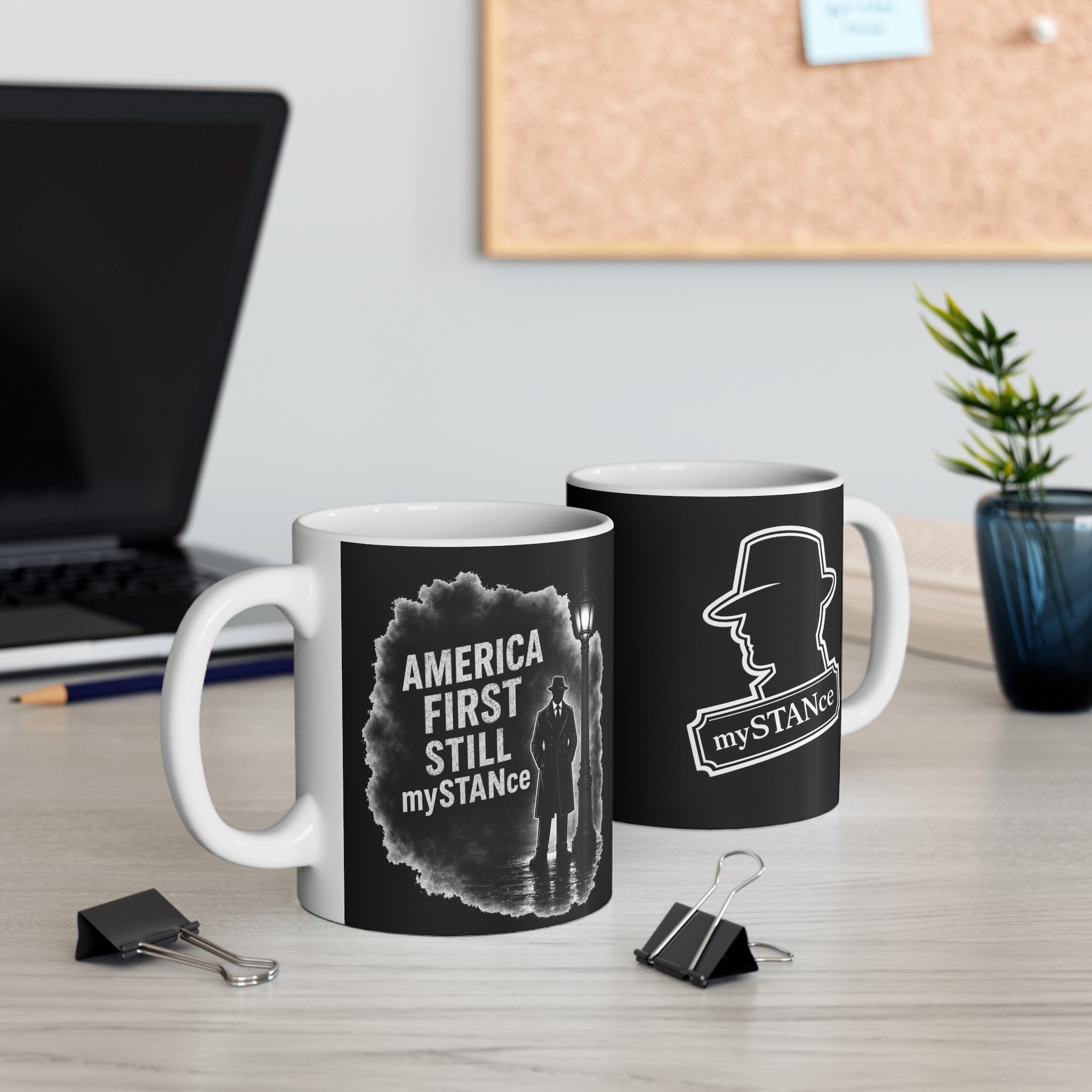 America First Still mySTANce Mug — Political Statement 11oz Coffee Cup