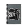 Question Everything Spiral Notebook — Detective Noir Journal