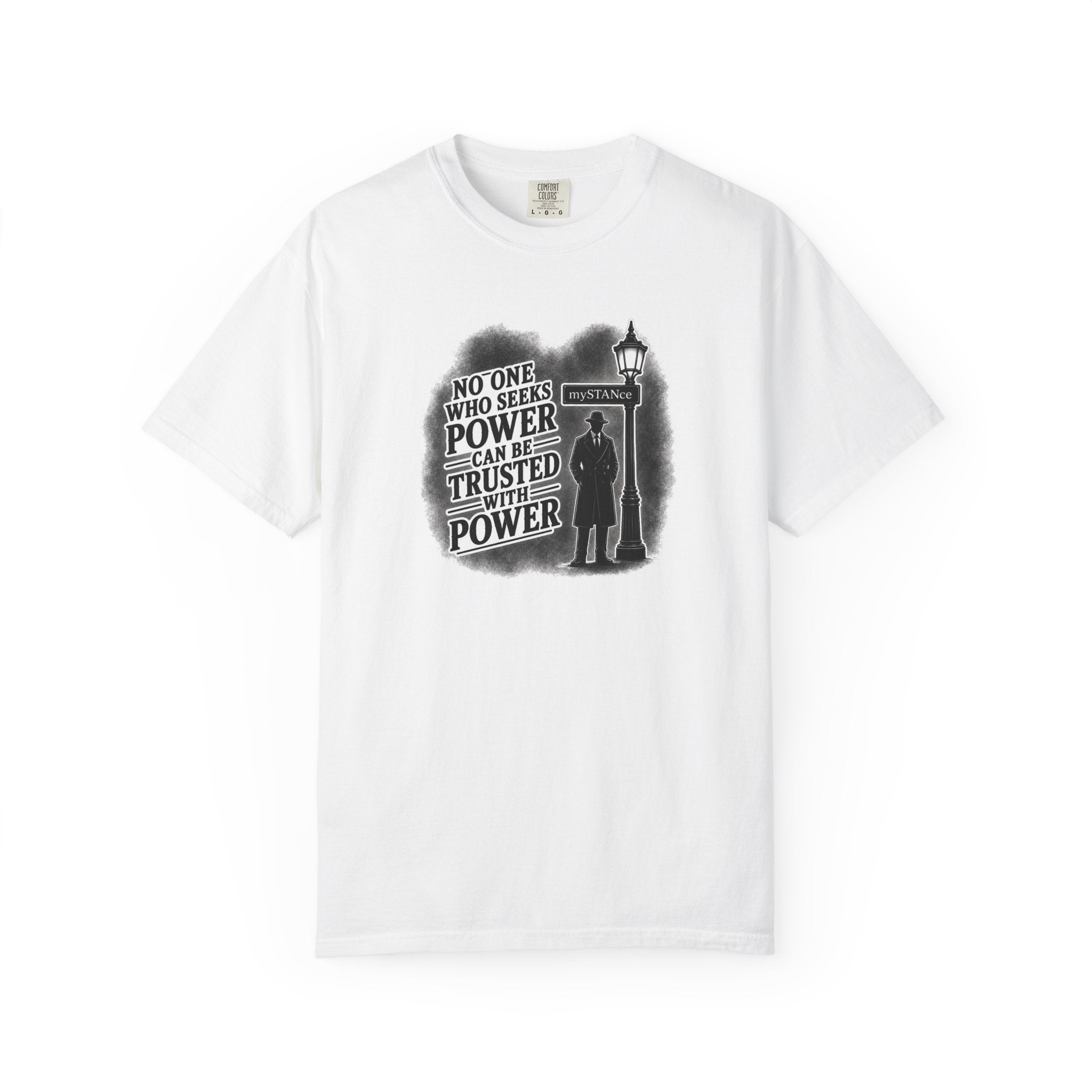 Resistance Graphic T-Shirt — "No One Who Seeks Power Can Be Trusted With Power" Vintage Protest Tee