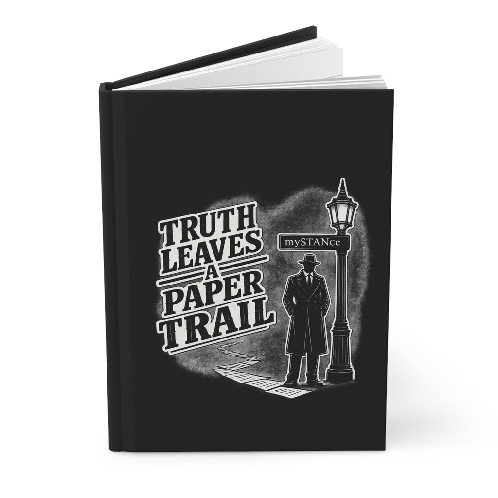Hardcover Journal — "Truth Leaves a Paper Trail" Noir Detective Notebook