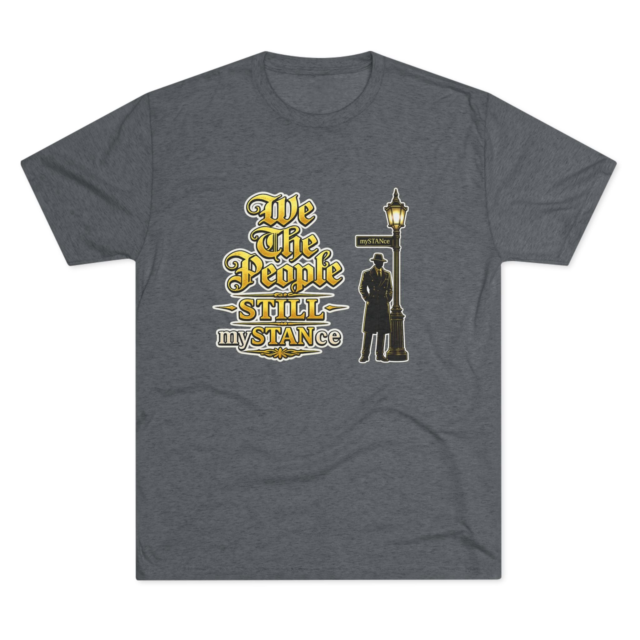 We The People STILL mySTANCE Graphic Tee — Patriotic Vintage Lamp-Post Design
