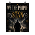 We The People STILL mySTANce — Vintage Noir Political Poster