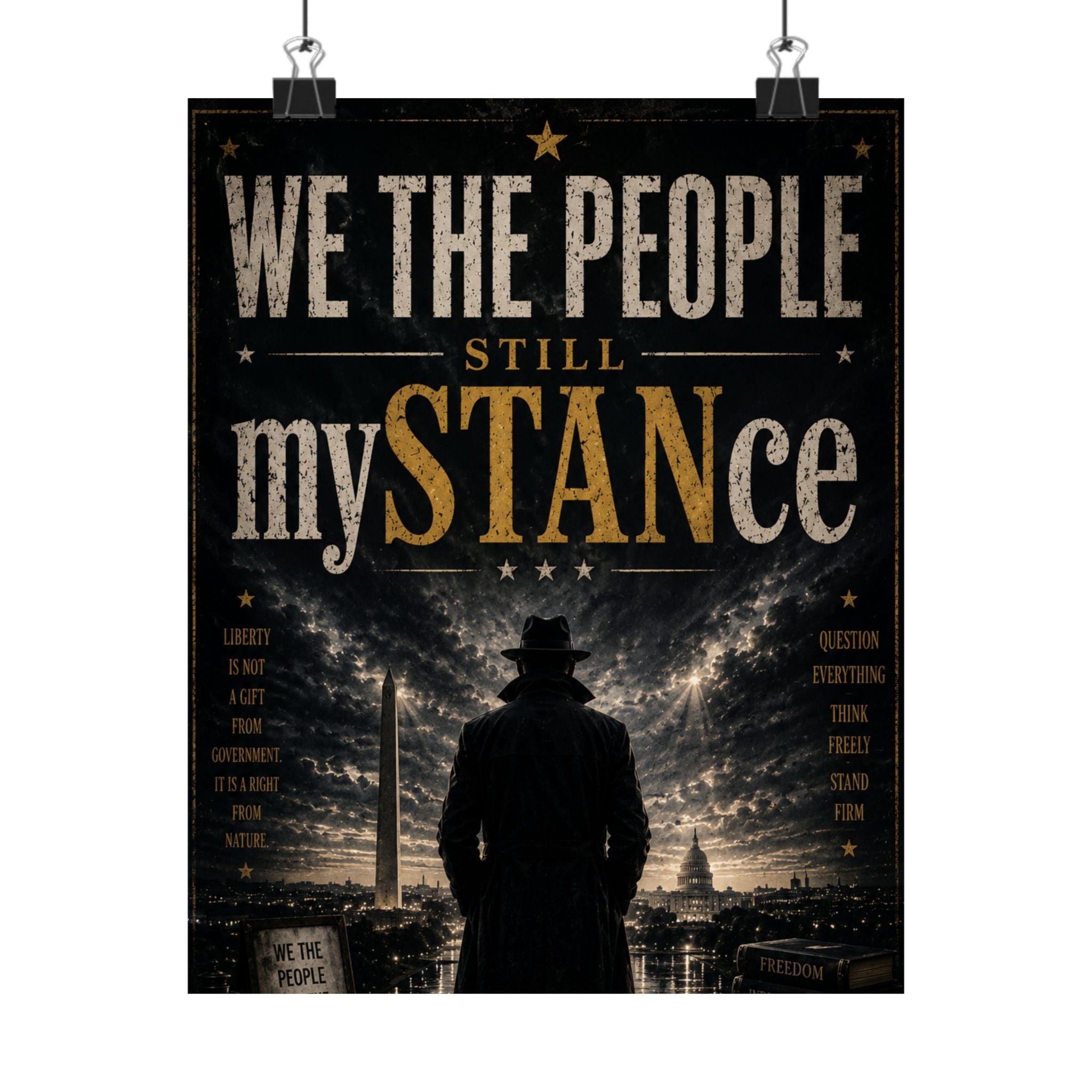We The People STILL mySTANce — Vintage Noir Political Poster