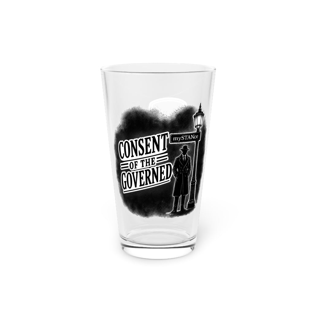Consent of the Governed 16oz Pint Glass — Political Statement Beer Glass