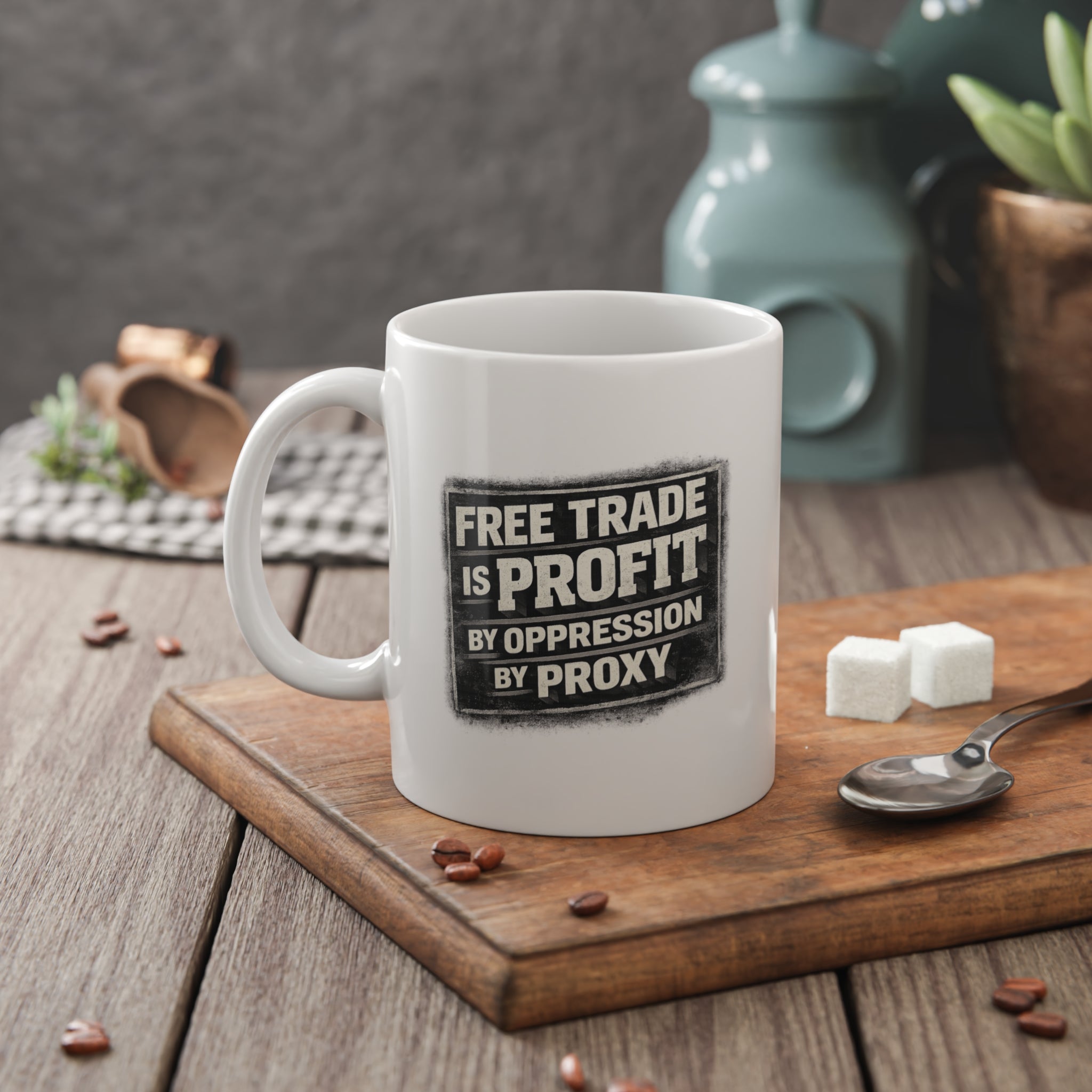 Free Trade Is Profit Mug — Political Statement Coffee Cup
