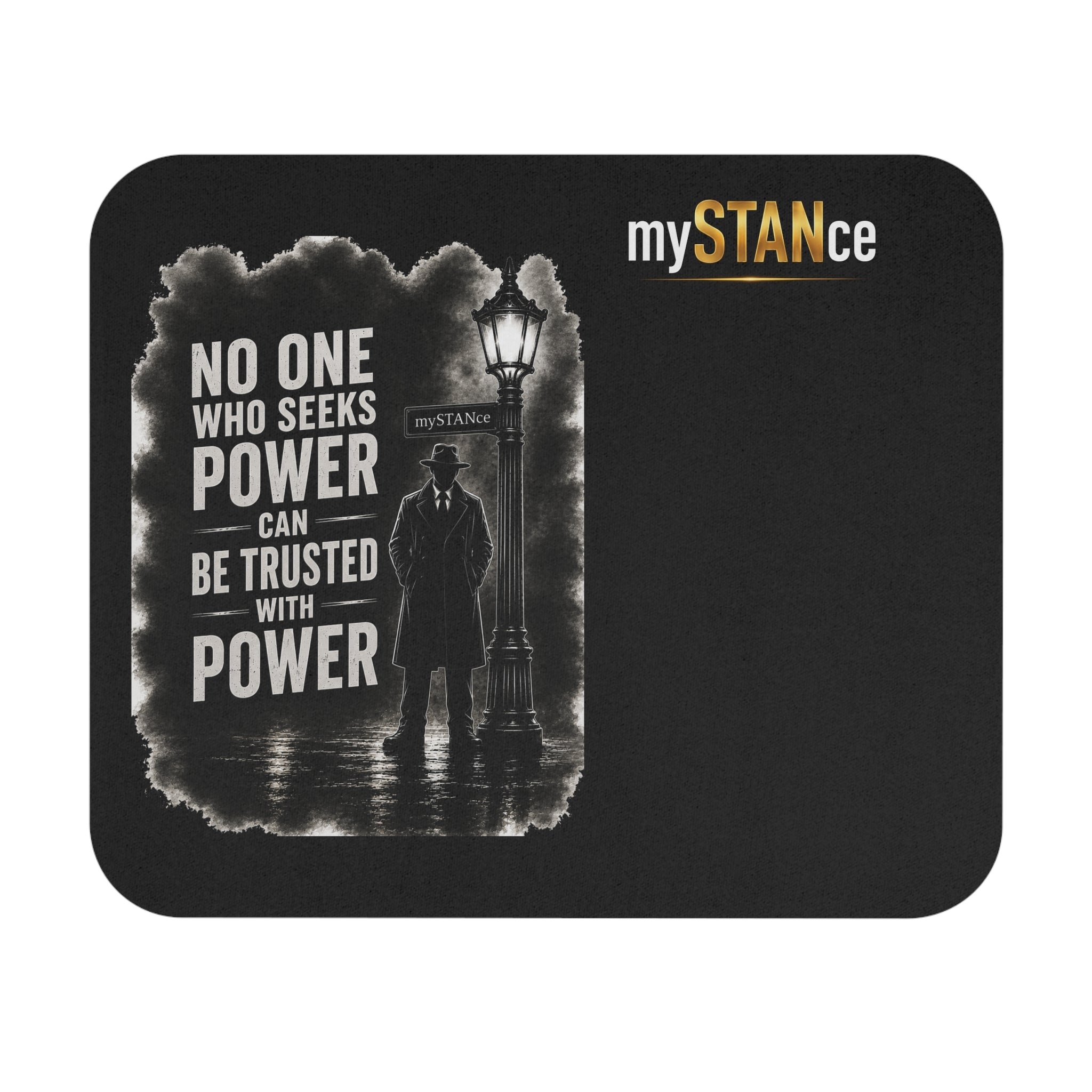 Mouse Pad — "No One Who Seeks Power Can Be Trusted With Power" Vintage Noir Desk Mat
