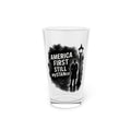 America First Pint Glass – 16oz Patriotic Beer Glass with 'AMERICA FIRST STILL mySTANce' Design