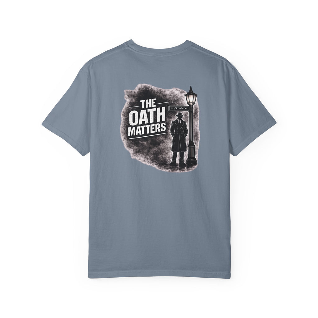 The Oath Matters T-Shirt — Vintage Silhouette Graphic Tee